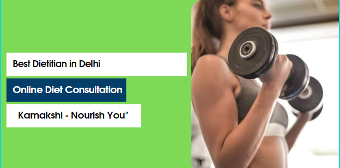 Best Dietitian in Delhi, Online Diet Consultation | Nourish You